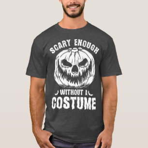 Halloween Scary Enough Without A Custom Spooky Pum T-Shirt