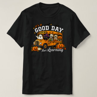 Halloween-Schulbus Es ist ein guter Tag zum Lernen T-Shirt