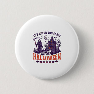 Halloween Sensenmann im Spukhaus Nie zu früh Button