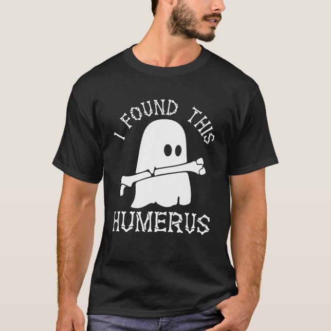 Halloween Shirt fand ich diesen Humerus Geist (Vorderseite)
