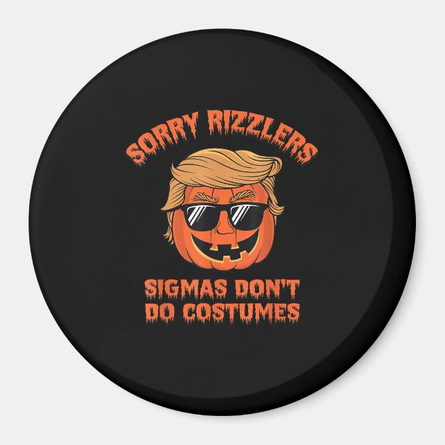 Halloween - Sigmas Don't Do Costumes - Funny Trump Magnet (Vorne)