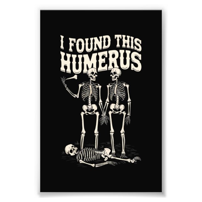 Halloween Skeleton I fand Humerus Funny Costume Fotodruck (Vorne)