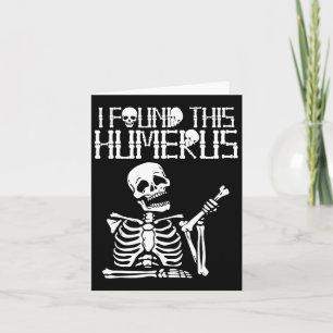 Halloween Skeleton I fand Humerus Funny Costume M Karte