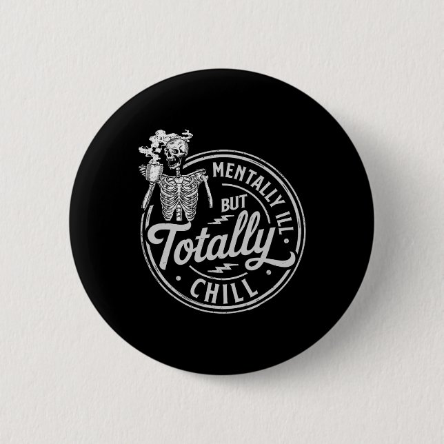 Halloween Skeleton-Kaffee mental schlecht, aber to Button (Vorderseite)