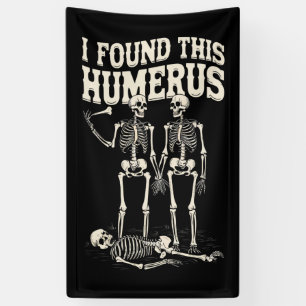Halloween-Skelett Ich fand Humerus lustiges Kostüm Banner