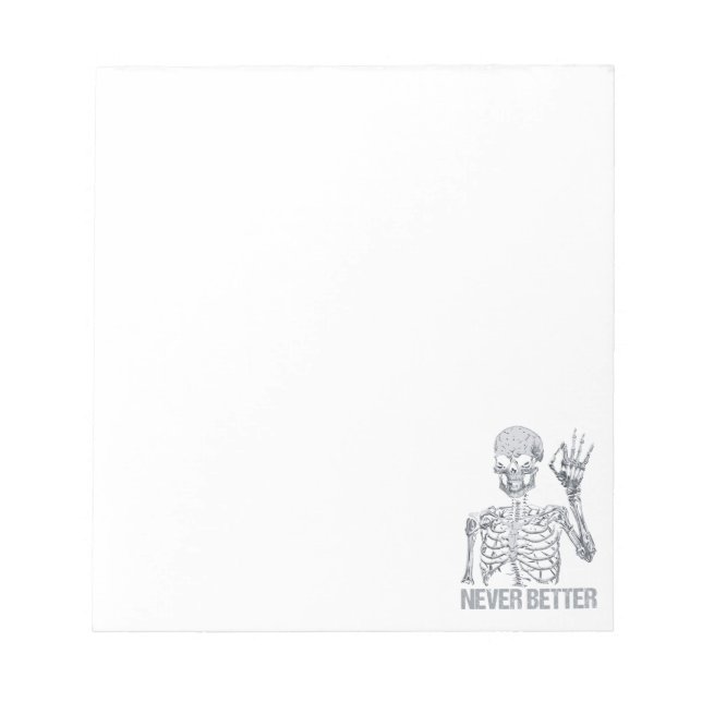 Halloween Skelett - Nie besser Notizblock (Vorderseite)