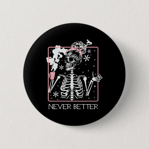 Halloween Skelett trinken Kaffee Zitat nie wetten Button