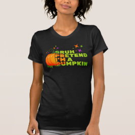 Halloween, so als wäre ich ein PUMPKIN-Fall T-Shirt