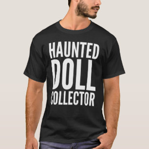 Halloween Spuk Doll Collector T-Shirt