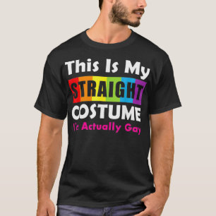 Halloween Straight Costume Im wirklichen Gay LGBTQ T-Shirt