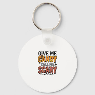 Halloween Süßigkeiten Gib mir Süßigkeiten Ruf mich Schlüsselanhänger