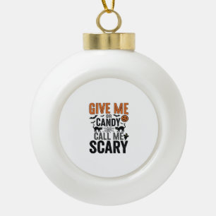 Halloween-Süßigkeiten oder nenne mich gruselig Vin Keramik Kugel-Ornament