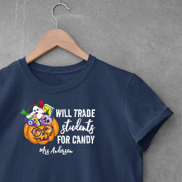 Halloween Teacher Shirt: Trade Students for Candy T-Shirt