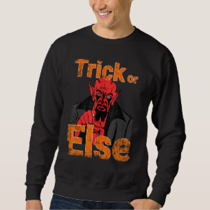 Halloween Teufel Streich oder Saures Gruseliger Sa Sweatshirt