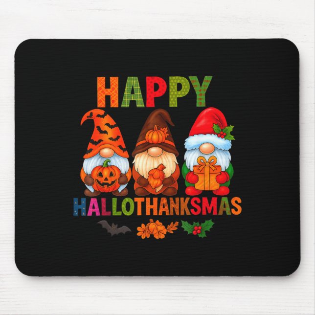 Halloween Thanksgiving Christmas Happy Hallothanks Mousepad (Vorne)