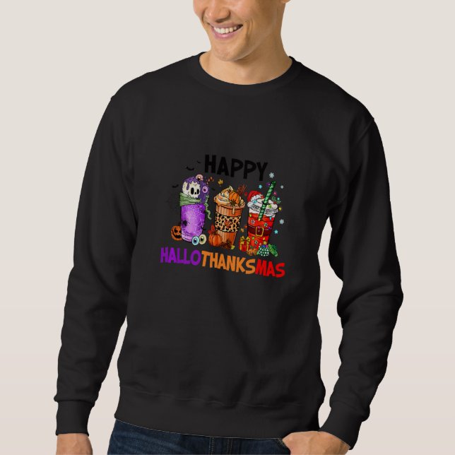 Halloween Thanksgiving Christmas Happy Hallothanks Sweatshirt (Vorderseite)