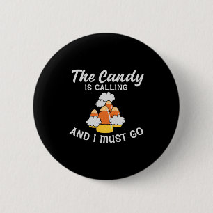Halloween The Candy Is Calling Birthday Button