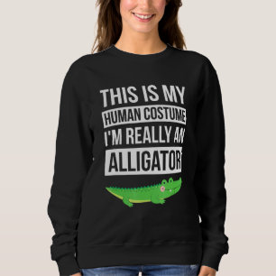 Halloween This Is My Human Costume Im Really An Al Sweatshirt