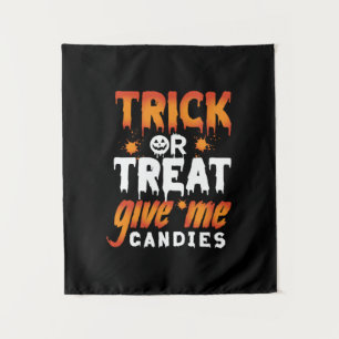 Halloween Trick or Treat Give Me Candies Wandteppich