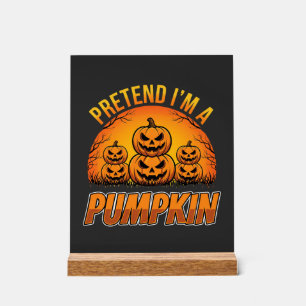 Halloween Tu So Als Ob Ich Ein Kürbis Jack OLanter Acrylschild