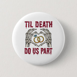 Halloween Verlobung Til Death Do us Part Button