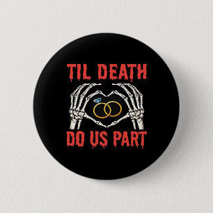 Halloween Verlobung Til Death Do us Part Button