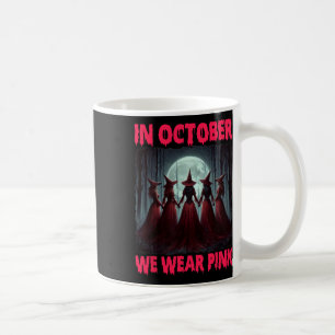 Halloween Vibes Brustkrebs Hexe im Oktober Wir Kaffeetasse