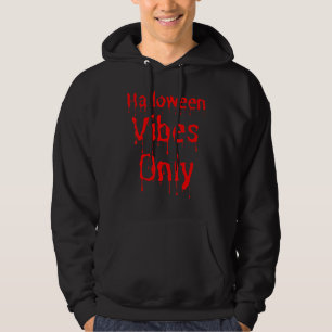 Halloween Vibes nur Blut treiben Männer Frauen Kin Hoodie
