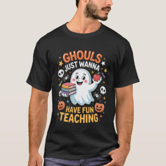 Halloween Vorschule Pre-k Lehrer Ghouls wollen nur T-Shirt