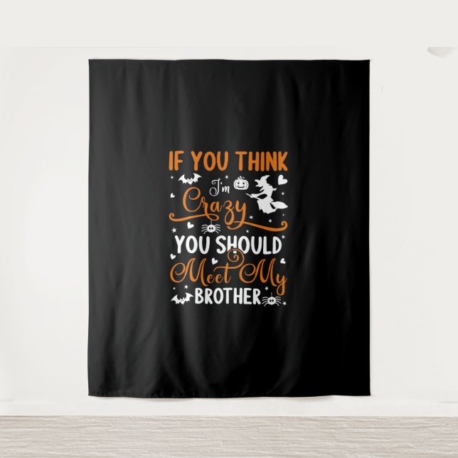 Halloween, wenn du meinst, verrückt zu sein, sollt wandteppich (Vorderseite)