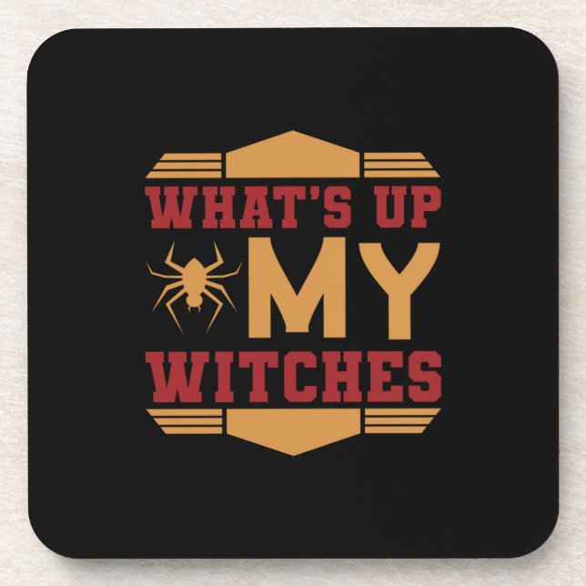 Halloween What Up My Witches Getränkeuntersetzer (Vorderseite)