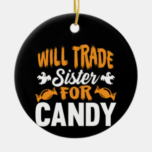 Halloween Will Trade Sister Candy Birthday Keramik Ornament