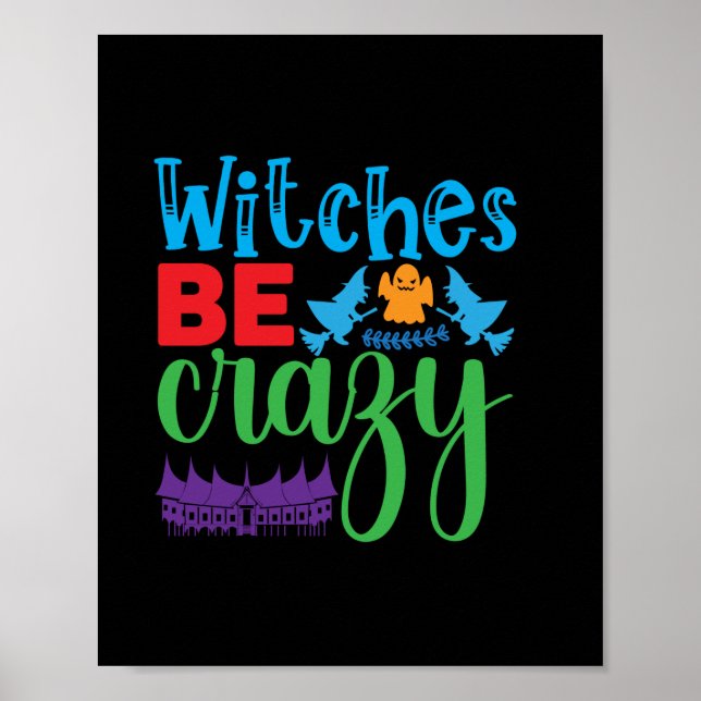Halloween Witch Be Crazy Poster (Vorne)