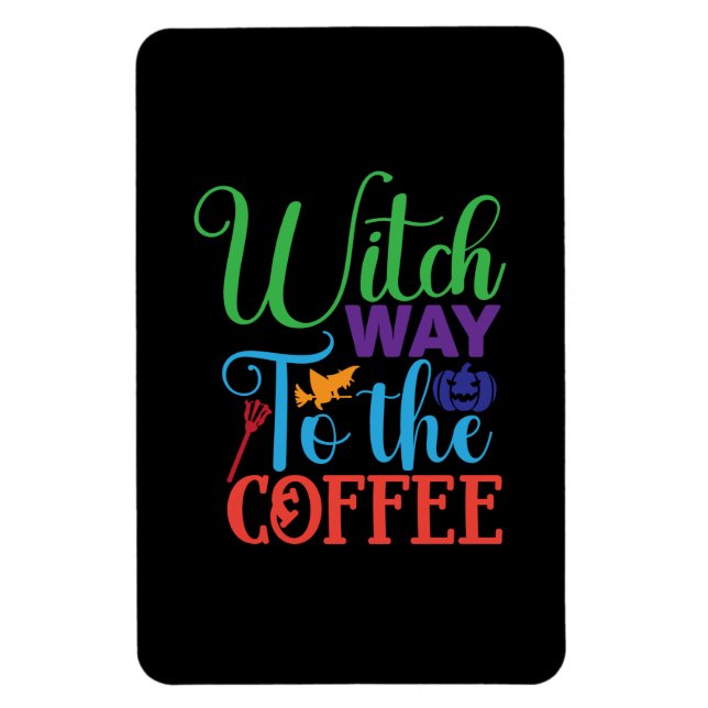 Halloween Witch Way To The Coffee Magnet (Vertikal)