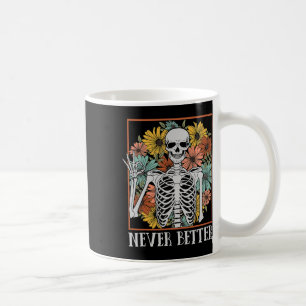 Halloween Women Niemals Better Skeleton Blumenschä Kaffeetasse
