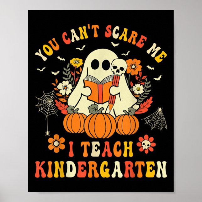 Halloween You Can't E Me I Teach Kindergarten Teac Poster (Vorne)