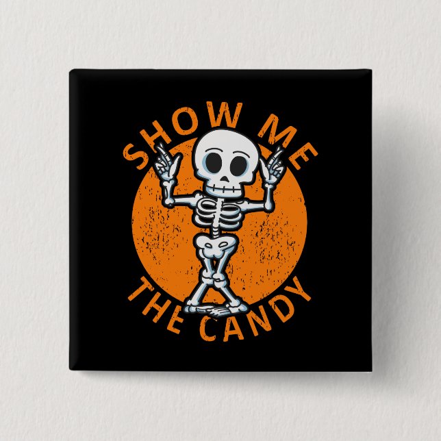 Halloween Zeige mir das Candy Skelett Button (Vorderseite)