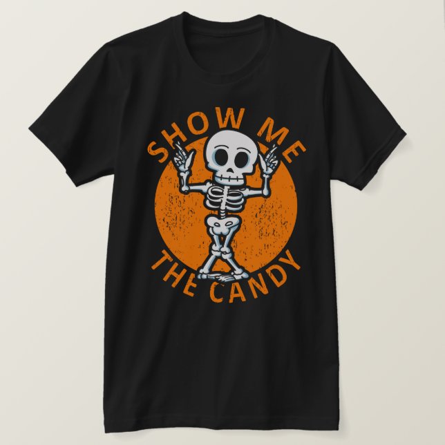 Halloween Zeige mir das Candy Skelett T-Shirt (Design vorne)