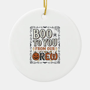 Halloween-Zitat Boo to You From Our Crew Vintage E Keramik Ornament