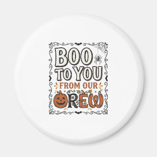 Halloween-Zitat Boo to You From Our Crew Vintage E Magnet