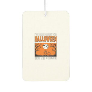 Halloween-Zitat Ich bin seit letztem Halloween ber Autolufterfrischer