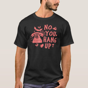 Halloween-Zitat Nr. Sie hängen den ersten Ghost-An T-Shirt