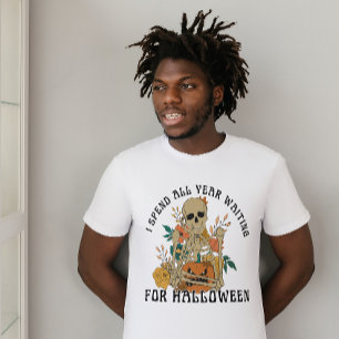 HALLOWENN VERBRINGE ICH DAS GANZE JAHR FÜR HALLOWE T-Shirt