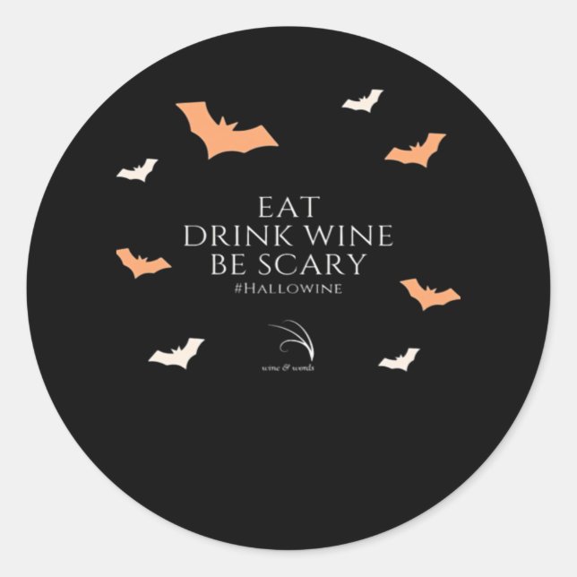 Hallowine Halloween Quote Eat Drink Be Scary Runder Aufkleber (Vorderseite)