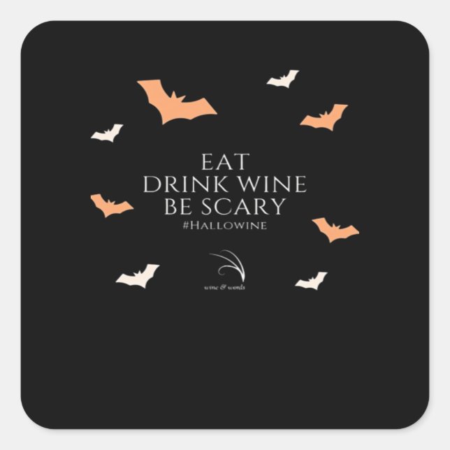 Hallowine Halloween Quote Eat Drink Quadratischer Aufkleber (Vorderseite)