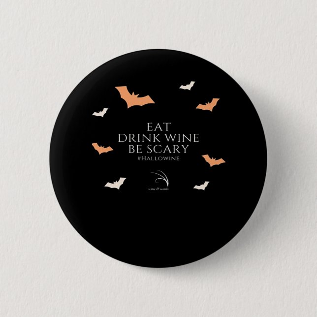 Hallowine Halloween Zitat Iss Trinke Button (Vorderseite)