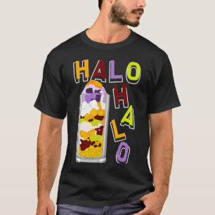 Halo halo Haluhalo Philippino Drink T-Shirt