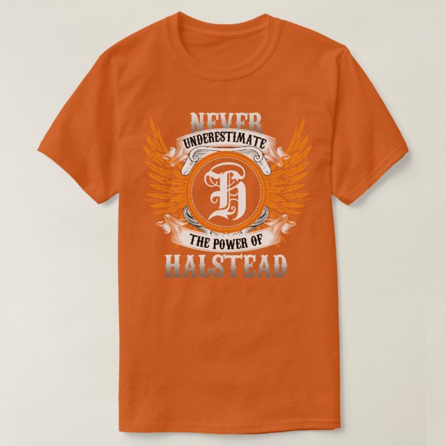 Halstead Name Shirt unterschätzt niemals den Power (Design vorne)