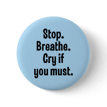 Halt. Atmen Sie. Schrei, wenn Sie müssen