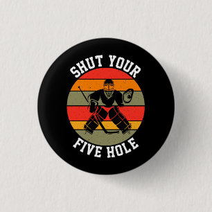 Halt deine fünf Hockey-Goalie Button